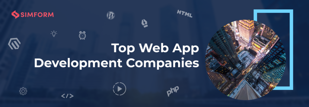 Top Web Application Development Companies For Your Projects