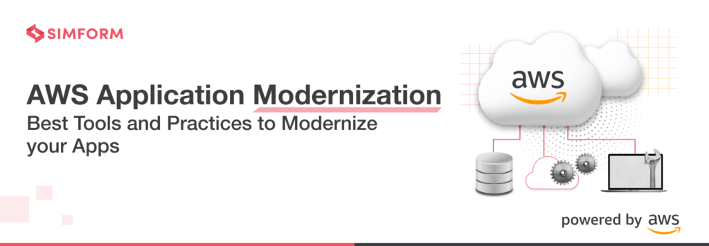 AWS Application Modernization Strategy Best Practices Tools