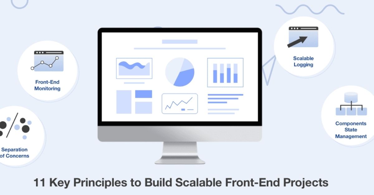 11 Key Principles To Build Scalable Frontend Projects