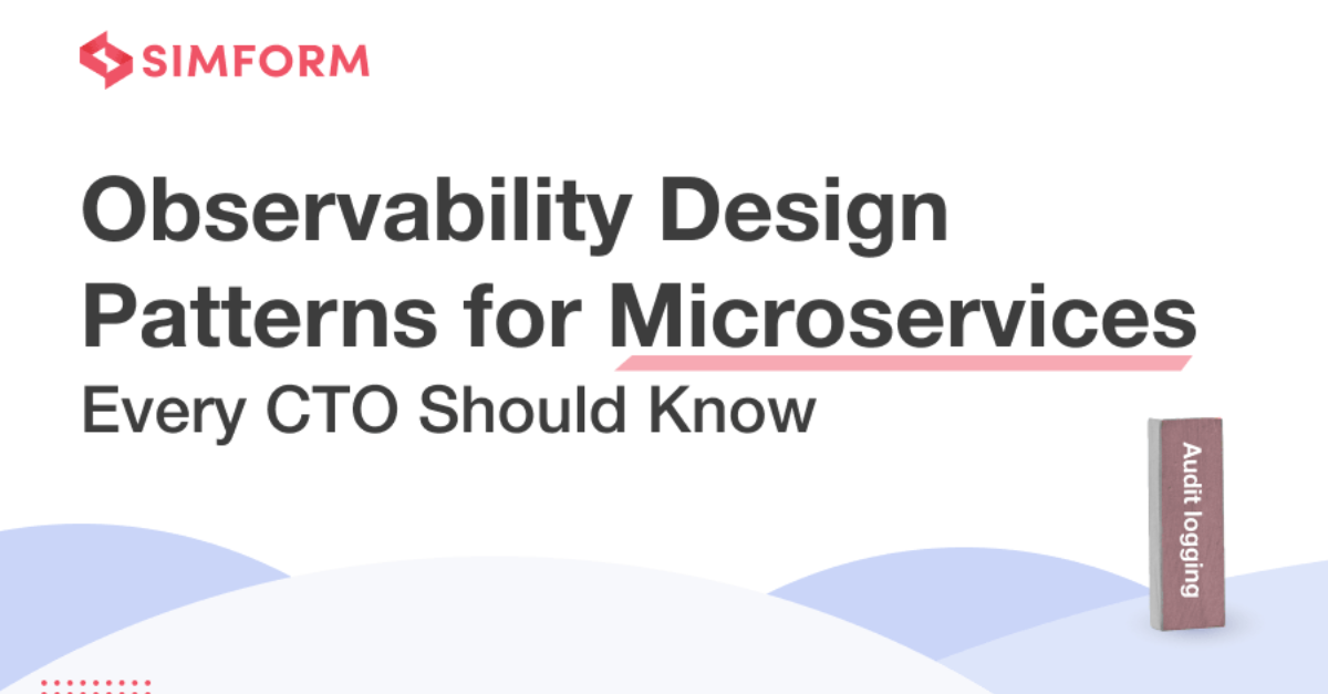 6 Observability Design Patterns for Microservices Every CTO Should Know